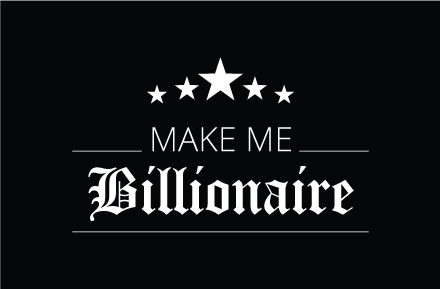 Make Me Billionaire